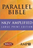 NKJV Amplified Parallel Bible