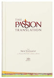 The Passion Translation New Testament (2020 Edition): With Psalms, Proverbs, and Song of Songs