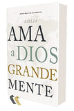 Biblia NBLA Ama a Dios Grandemente - NBLA Love God Greatly Bible