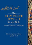 The Complete Jewish Study Bible: Illuminating the Jewishness of God's Word