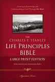 NASB The Charles F. Stanley Life Principles Bible Large Print Hardcover: Large Print Edition (Signature Series)