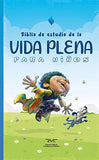 Biblia de estudio de la vida plena para niños (Spanish Edition)