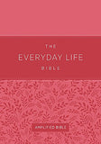 The New Everyday Life Bible: The Power of God's Word for Everyday Living